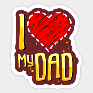 i love my dad Sticker